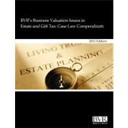 BVR's Business Valuation Issues in Estate and Gift Tax : Case Law Compendium
