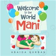 Welcome to the World Mani