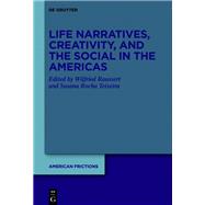 Life Narratives, Creativity, and the Social in the Americas