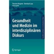 Gesundheit und Medizin im interdisziplinären Diskurs