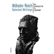 Wilhelm Reich Selected Writings