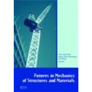Futures in Mechanics of Structures and Materials