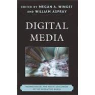 Digital Media Technological and Social Challenges of the Interactive World