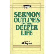 Sermon Outlines on the Deeper Life