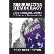 Resurrecting Democracy