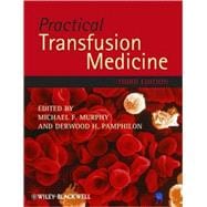 Practical Transfusion Medicine