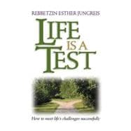 Life Is a Test