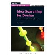 Idea Searching for Design How to Research and Develop Design Concepts