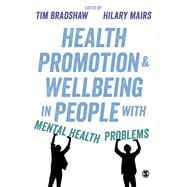 Health Promotion &d Wellbeing in People With Mental Health Problems