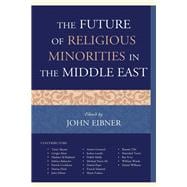 The Future of Religious Minorities in the Middle East