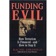 Funding Evil : How Terrorism Is Financed--And How to Stop It