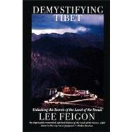Demystifying Tibet Unlocking the Secrets of the Land of the Snows