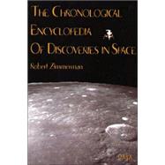 The Chronological Encyclopedia of Discoveries in Space