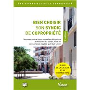 Bien choisir son syndic de copropriété - À jour de la loi ALUR et du contrat type