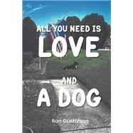 All You Need Is Love and A Dog