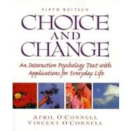 Choice and Change: An Interactive Psychology Text with Applications for Everyday Life