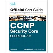 CCNP and CCIE Security Core SCOR 350-701 Official Cert Guide