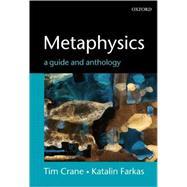 Metaphysics A Guide and Anthology