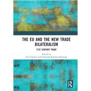 The Eu and the New Trade Bilateralism