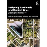 Designing Sustainable and Resilient Cities