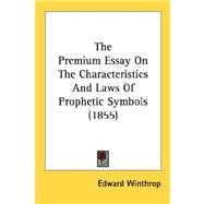 The Premium Essay On The Characteristics And Laws Of Prophetic Symbols
