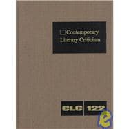 Contemporary Literary Criticism: Criticism of the Works of Today's Novelists, Poets, Playwrights, Short Story Writers, Scriptwriters, and Other Creative Writers