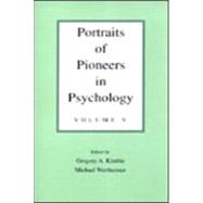 Portraits of Pioneers in Psychology: Volume II