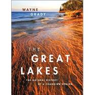 The Great Lakes The Natural History of a Changing Region