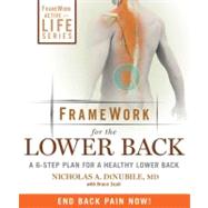 FrameWork for the Lower Back A 6-Step Plan for a Healthy Lower Back
