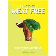 How to Go Meat Free