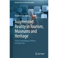 Augmented Reality in Tourism, Museums and Heritage