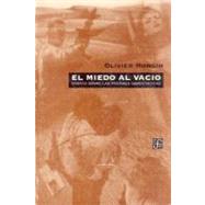 El miedo al vacío : ensayo sobre las pasiones democráticas