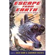 Escape from Earth : New Adventures in Space