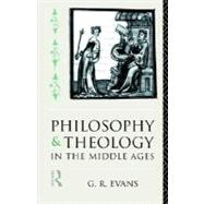 Philosophy and Theology in the Middle Ages