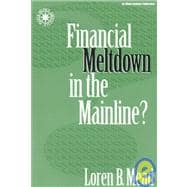 Financial Meltdown in the Mainline?
