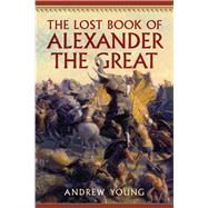 The Lost Book of Alexander the Great