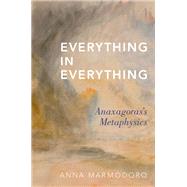 Everything in Everything Anaxagoras's Metaphysics