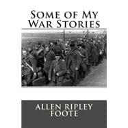 Some of My War Stories