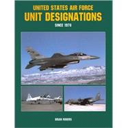 United States Air Force Unit Designations since 1978