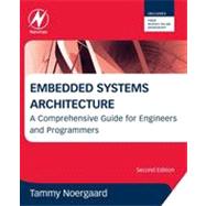 Embedded Systems Architecture : A Comprehensive Guide for Engineers and Programmers