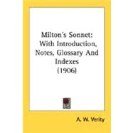 Milton's Sonnet : With Introduction, Notes, Glossary and Indexes (1906)