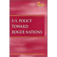 U.s. Policy Toward Rogue Nations