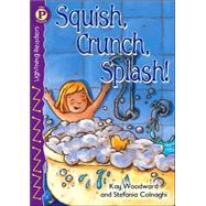 Squish, Crunch, Splash