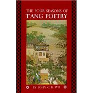 Four Seasons of T'ang Poetry
