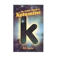 The Little Book of Ketamine
