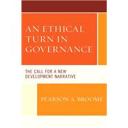 An Ethical Turn In Governance The Call for a New Development Narrative