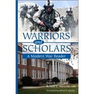 Warriors and Scholars : A Modern War Reader