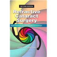 Refractive Cataract Surgery Best Practices and Advanced Technology