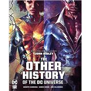 The Other History of the DC Universe,9781779511973