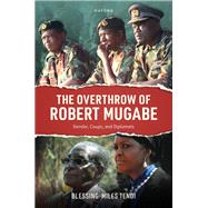The Overthrow of Robert Mugabe